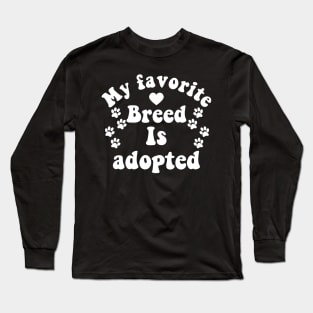 Animal rescue lover gift. Rescue pets advocate. Long Sleeve T-Shirt